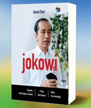 Buku Jokowi karya Ansel Deri, wartawan dan penulis asal Lembata, Nusa Tenggara Timur – Surya Papua/IST