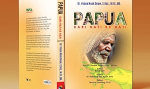 Buku hasil karya Yosua Douw dengan judul Papua dari Hati ke Hati yang diterbitkan beberapa hari lalu – Surya Papua/IST